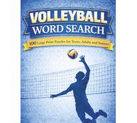 Volleyball Word Search Puzzle Book for Teens, Adults and Seniors: 100 Large Print Puzzles Gift for Players, Fans and Coaches (Large Print Puzzle Books for Adults)