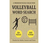 Volleyball Word Search Puzzle Book: Word Search Puzzle Book with 50+ Volleyball-Themed Puzzles | Easy-to-Read | For Adults, Seniors, and Teens (Games & Sports Word Search Puzzles)