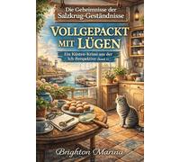 VOLLGEPACKT MIT LÜGEN: Ein Küsten-Krimi aus der Ich-Perspektive (Band 1) (Die Geheimnisse der Salzkrug-Geständnisse)