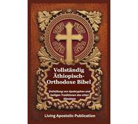 Vollständig Äthiopisch-Orthodoxe Bibel: Enthüllung von Apokryphen und heiligen Traditionen des alten Glaubens