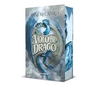 Volo di drago. I dragonieri di Pern. Con Ex libris. Con Segnalibro (Vol. 1) (Fantasy)