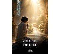 Volonté de Dieu: Guide catholique de discernement spirituel pour prier, obéir et vivre avec paix en Christ