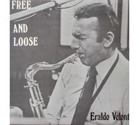 Volonte' Eraldo - Free & Loose [Vinilo]