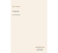 Volpone: Or, The Fox
