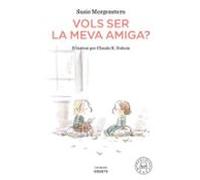 Vols Ser La Meva Amiga?