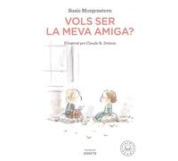 Vols Ser La Meva Amiga?
