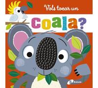 Vols tocar un coala? (Catalá - A PARTIR DE 0 ANYS - MANIPULATIUS (LLIBRES PER TOCAR I JUGAR), POP-UPS - Altres llibres)