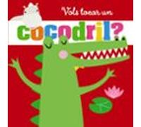 Vols Tocar Un Cocodril?