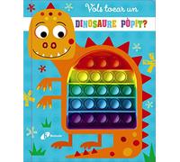 Vols tocar un dinosaure pòpit? (Catalá - A PARTIR DE 0 ANYS - PROJECTE DE 0 A 3 ANYS - Llibres manipulatius)