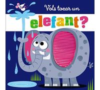 Vols tocar un elefant? – Catalán – Libros manipulativos – A partir de 0 años – Bruño