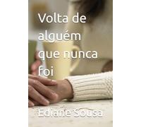 Volta de alguém que nunca foi