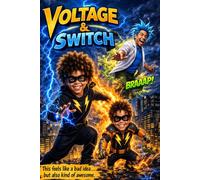 Voltage & Switch: Two Brothers. One Storm. Unlimited Trouble.