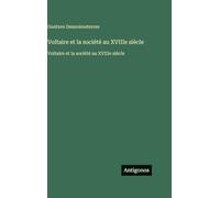 Voltaire et la société au XVIIIe siècle: Voltaire et la société au XVIIIe siècle