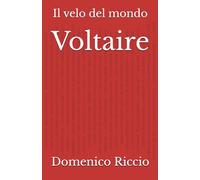 Voltaire: Il velo del mondo: 62 (L'Opera)