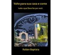 Volte Para Sua Casa E Conte (ebook)