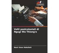 Volti postcoloniali di Ngugi Wa Thiong'o