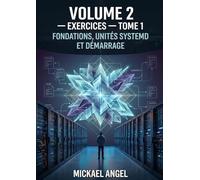Volume 02 - Exercices - Tome 1 Fondations, unités systemd et démarrage (Livre compagnon)