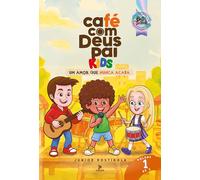 Volume 1. Café com Deus Pai KIDS | Um AMOR que nunca acaba. Idioma: Português Brasil