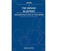 Volume 1: Deconstruction of the Grind (The UNMASK Blueprint)