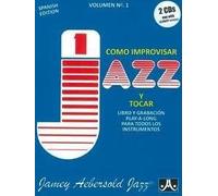 Volume 1: How To Play Jazz & Improvise (Spanish) with Free Audio CD: How to Play Jazz & Improvise (Spanish Ed. (Jamey Aebersold Play-A-Long Series)