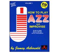 Volume 1: How To Play Jazz & Improvise (with 2 Free Audio CDs): How to Play Jazz & Improvise (English Ed. (Jamey Aebersold Play-A-Long Series)