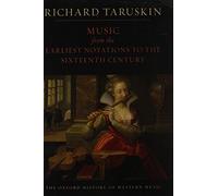 Music from the Earliest Notations to the Sixteenth Century: The Oxford History of Western Music