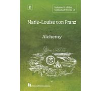 Volume 11 of the Collected Works of Marie-Louise von Franz:: Alchemy