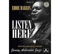 Volume 127: Eddie Harris - Listen Here (With Free Audio CD): Jazz Play-Along Vol.127 (Jamey Aebersold Play-A-Long Series)