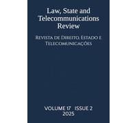 Volume 17(2): Law, State and Telecommunications Review / Revista de Direito, Estado e Telecomunicações