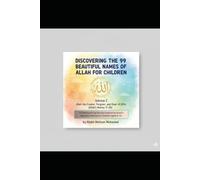 Volume 2: Allah the Creator, Forgiver, and Giver of Gifts (Allah’s Names 11-20): 10 Heartwarming Stories Inspired by Allah’s Beautiful Names for ... THE 99 BEAUTIFUL NAMES OF ALLAH FOR CHILDREN)