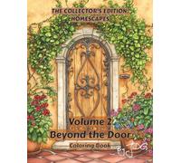 Volume 2: Beyond the Door: Coloring Book (The Collector's Edition: Homescapes)