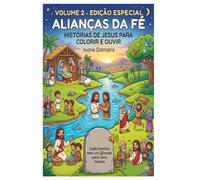 Volume 2 Edição Especial Alianças da Fé: Histórias de Jesus para colorir e ouvir