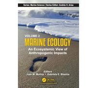 Volume 2: Marine Ecology: An Ecosystemic View of Anthropogenic Impacts (Marine Science Series)