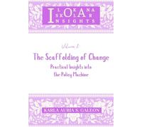 Volume 2: The Scaffolding of Change: Practical Insights into the Policy Machine (Ilokana Iskolar Insights)