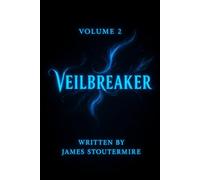 Volume 2 Veil Breaker (The Veil Breaker)