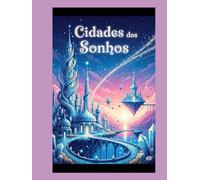 Volume 3 - Cidade dos Sonhos: Um livro de colorir com paisagens urbanas (Entre linhas e respiros)