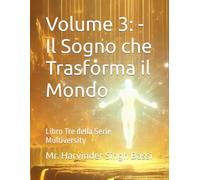 Volume 3: - Il Sogno che Trasforma il Mondo: Libro Tre della Serie Multiversity