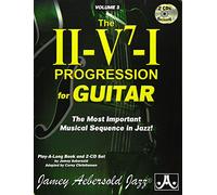 Volume 3: The ii/V7/I Progression for Guitar (With 2 Free CDs): The Most Important Musical Sequence in Jazz! (Jamey Aebersold Play-A-Long Series)