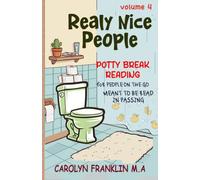 Volume 4: Really Nice People (Potty Break Reading: For People On The Go: Meant to be read in passing)