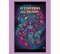 Volume 4 - Universo dos Signos: Um livro de colorir inspirado na astrologia para relaxar e despertar a criatividade. (Entre linhas e respiros)