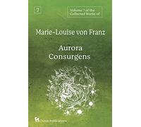 Volume 7 of the Collected Works of Marie-Louise von Franz: Aurora Consurgens
