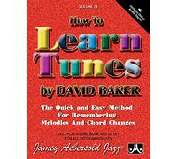 Volume 76: How To Learn Tunes (with Free Audio CD): The Quick and Easy Method for Remembering Melodies and Chord Changes. (Jamey Aebersold Play-A-Long Series)