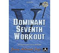 Volume 84: Dominant Seventh Workout (with 2 Free Audio CDs): Jazz Play-A-Long For All Musicians (Jamey Aebersold Play-A-Long Series)