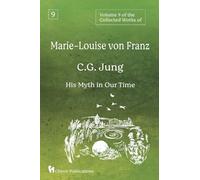 Volume 9 of the Collected Works of Marie-Louise von Franz: C.G. Jung - His Myth in Our Time