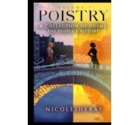 Volume I Poistry: A Collection of Poems From Bondage to Brilliance