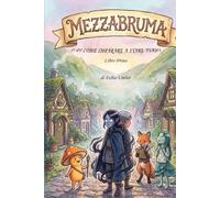 Volume primo... o di come imparare a stare fermi: Una storia cozy fantasy (Taccuini di Mezzabruma)