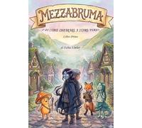 Volume primo... o di come imparare a stare fermi: Una storia cozy fantasy (Taccuini di Mezzabruma)