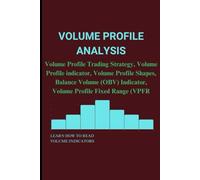 VOLUME PROFILE ANALYSIS: Volume Profile Trading Strategy, Volume Profile indicator, Volume Profile Shapes, Balance Volume (OBV) Indicator, Volume Profile Fixed Range (VPFR)