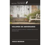 VOLUMEN DE ANIVERSARIO: QUINCE EDICIONES DEL SIMPOSIO "JORNADAS MÉDICAS DE LA REGIÓN DE OAȘ"