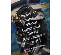 Volumen I Específico Celador Conductor. Temas Resumidos y Test: Servicio Andaluz de Salud 2025/26
